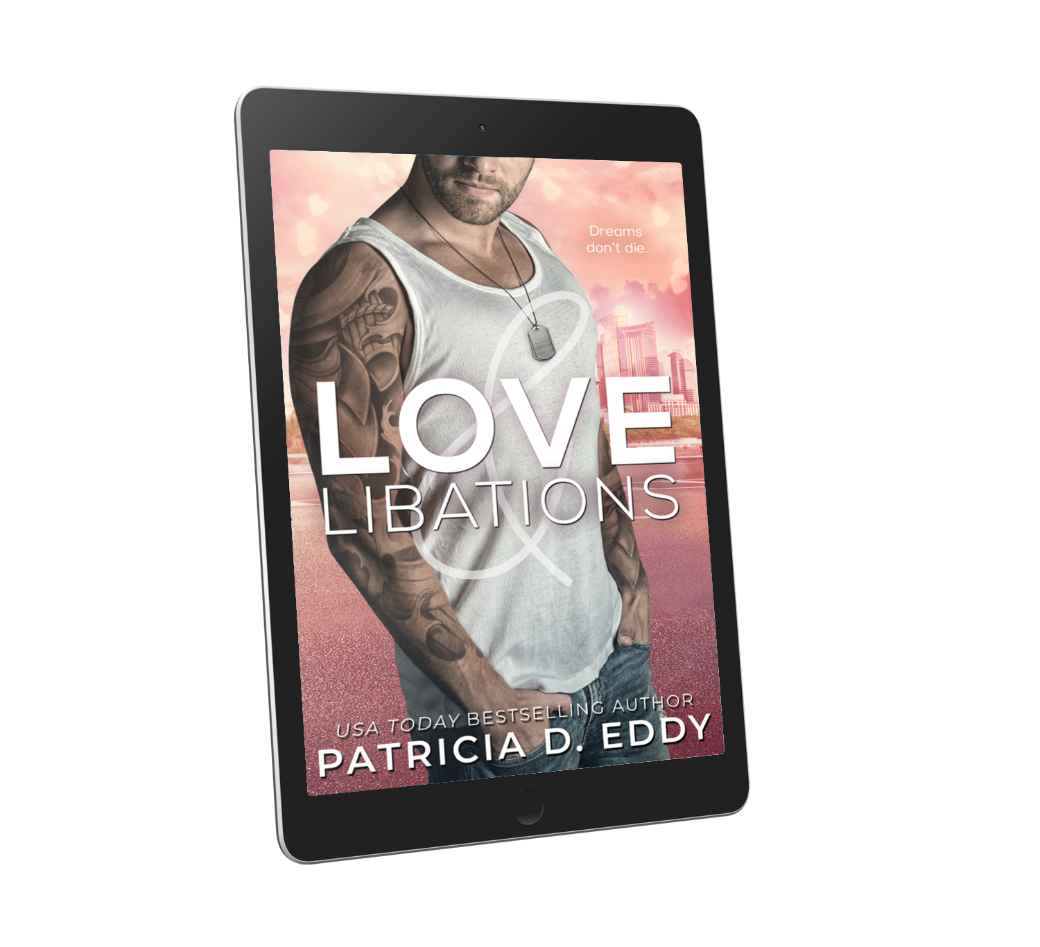 Love And Libations – Patricia D Eddys Beautifully Broken Romance