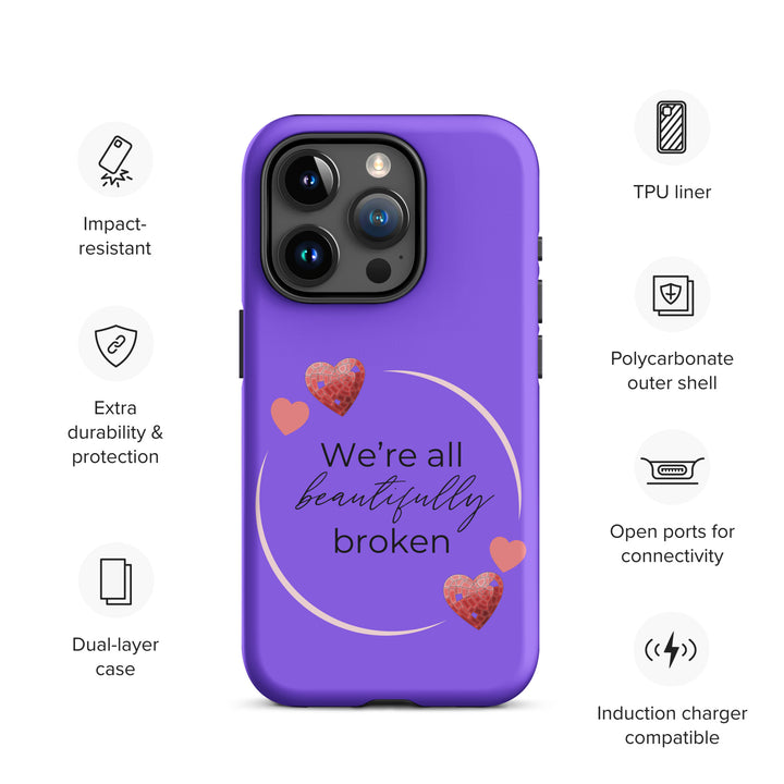 We're all Beautifully Broken Tough Case for iPhone (purple)